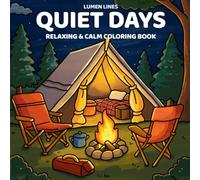 Quiet Days: A Calm and Relaxing Coloring Book for Adults and Teens (Cozy Moments Coloring)
