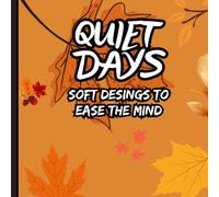 Quiet Days: Soft Desings to Ease the Mind