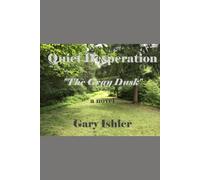 Quiet Desperation: "The Gray Dusk"
