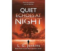 Quiet Echoes at Night: the third in a gripping YA dystopian fantasy series (The Merit-Hunters Series)