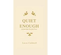 Quiet Enough: A Gentle Book For Loud Times