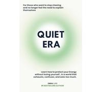 Quiet Era: Stop Overthinking End Self-Sabotage, and Find Calm in a Noisy World