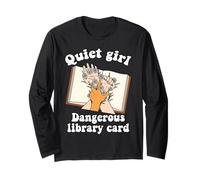 Quiet Girl Dangerous Library Card Book Lover Bookworm Reader Long Sleeve T-Shirt