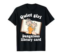 Quiet Girl Dangerous Library Card Book Lover Bookworm Reader T-Shirt