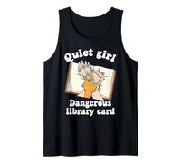Quiet Girl Dangerous Library Card Book Lover Bookworm Reader Tank Top