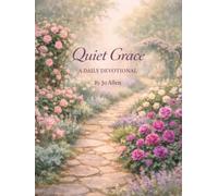 Quiet Grace: A Daily Devotional