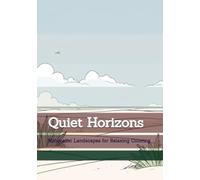 Quiet Horizons: Minimalist Landscapes for Relaxing Coloring (Rhythms of Silence)