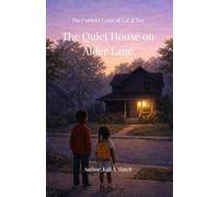 Quiet House on Alder Lane (The Curious Cases of Cal & Bee)