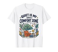 Quiet is My Comfort Area: Introverts Humor with Cozy Vibe T-Shirt