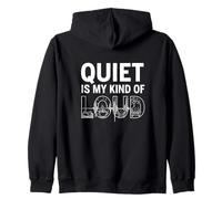 Quiet Is My Kind Of Loud Introvert Personality Humor Zip Hoodie
