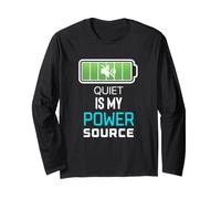 Quiet is My Power Source Remote Workers, Book Lovers Long Sleeve T-Shirt