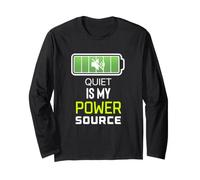 Quiet is My Power Source Remote Workers, Book Lovers Long Sleeve T-Shirt