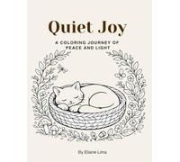 Quiet Joy - A Cozy Coloring Book for the Soul: Peaceful pages to color, rest, and reconnect.