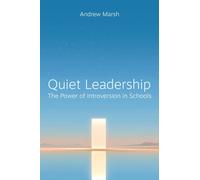Quiet Leadership : The Power of Introversion in Schools