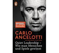 Quiet Leadership - Wie man Menschen und Spiele , Ancelotti, Brady, Forde.