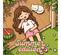 Quiet Life: Summer edition: Cozy Moments for Anxiety Relief
