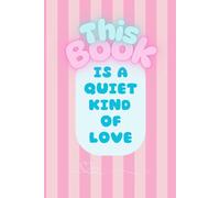 Quiet Love Journal: Soft Kawaii Lined Notebook for Introverts, Gentle Self-Love & Silent Healing: A Quiet Kind of Love | Cute Pastel Aesthetic | 6" x ... for Writing, Reflection, and Inner Peace