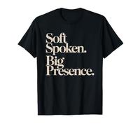 Quiet Luxury Soft Spoken Big Presence Old Money Power T-Shirt