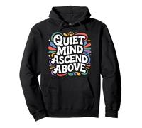 Quiet Mind Ascend Above Growth Mindfulness |- Pullover Hoodie
