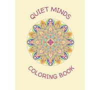 Quiet Mind Coloring Book: Mandala Coloring Book for all Ages