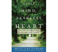 Quiet Mind, Fearless Heart: The Taoist Path Through Stress and Spirituality