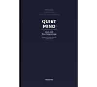 Quiet Mind: Loss and New Beginnings: Wisdom for Grief, Change, and Renewal (The Wise Island Series)