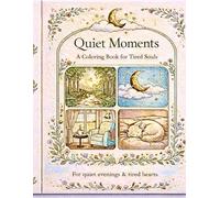 Quiet Moments: A Cozy Coloring Book for Tired Souls | Stress Relief & Relaxation for Adults and Teens