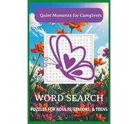Quiet Moments for Caregivers Word Search Puzzle Book: Word Searches with Easy to Read Print about Caregivers, Senior, Dementia, Family and More | 6 x ... for Waiting Rooms, Travel, and Quiet Breaks