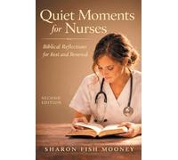 Quiet Moments for Nurses, 2nd Edition (PDF): Biblical Reflections for Rest and Renewal