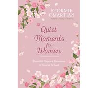 Quiet Moments for Women: Heartfelt Prayers and Devotions to Nourish the Soul