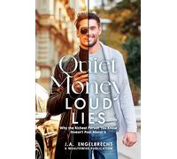 Quiet Money, Loud Lies: Why the Richest Person You Know Doesn't Post About It