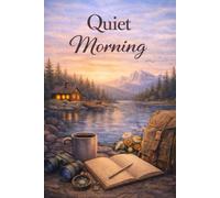 Quiet Morning Notes A Cozy Lined Journal for Writing, Reflection & Daily Thoughts