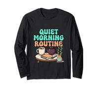 Quiet Morning Routine Cozy Tea and Journal Design Long Sleeve T-Shirt