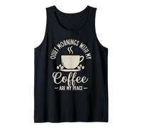 Quiet Mornings with My Coffee Barista Espresso Coffee Lover Tank Top