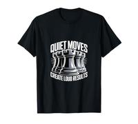 Quiet Moves Loud Results Chess Strategy Men T-Shirt