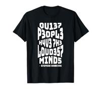 Quiet People Have The Loudest Minds Funny Smart People T-Shirt