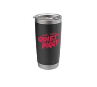 Quiet Piggy Women's Protest Stainless Steel Insulated Tumbler