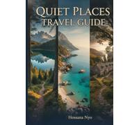 Quiet Places Travel Guide: Crowd-Free Routes, Maps & Peaceful Destinations Worldwide