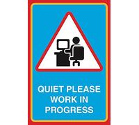 Quiet Please Work in Progress Notice Sign, Outdoor & Indoor, 12x8 inch