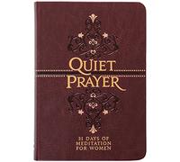 Quiet Prayer: 31 Days of Meditation for Women