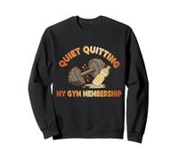 Quiet Quitting My Gym Membership Funny Gym Meme Sweatshirt