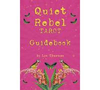 Quiet Rebel Tarot Guidebook: Companion Book to the Quiet Rebel Tarot Cards