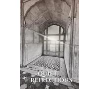 Quiet Reflection Journal: Mindful Living Through Gratitude and Reflection