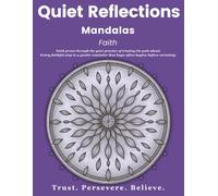 Quiet Reflections™ Mandalas: Faith