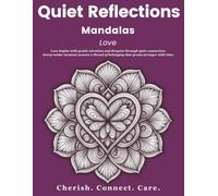 Quiet Reflections™ Mandalas: Love