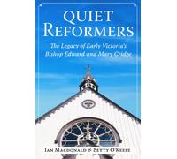 Quiet Reformers: The Legacy of Early Victoria's Bishop Edward & Mary Cridge