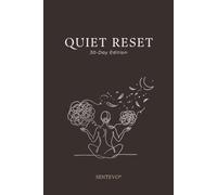 Quiet Reset: A Guided Journal for Women to Release Stress, Clear Mental Clutter, Reconnect With Calm, and Create Emotional Balance
