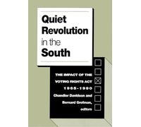 Quiet Revolution in the South: The Impact of the Voting Rights ACT, 1965-1990