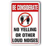 Quiet Signs, Keep Home and Kitchen Sign, Building Be Considerate No Yelling" Metal Aluminum 8"x12"