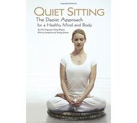 Quiet Sitting: The Daoist Approach for a Healthy Mind and Body by Chen Yingning (2012-05-10)